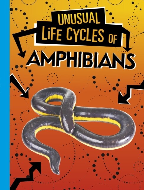 Unusual Life Cycles of Amphibians (Paperback)