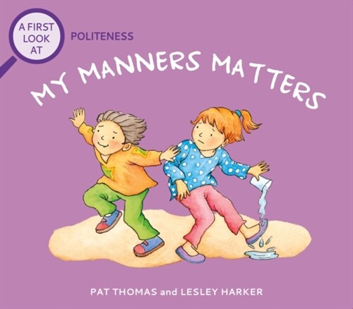 A First Look At: Politeness: My Manners Matter (Paperback)