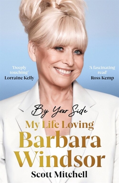 By Your Side: My Life Loving Barbara Windsor (Paperback)