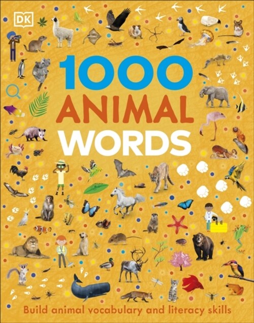 1000 Animal Words : Build Animal Vocabulary and Literacy Skills (Hardcover)