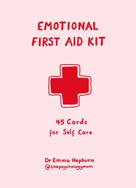 Emotional First Aid Kit : 45 cards for self-care (Cards)