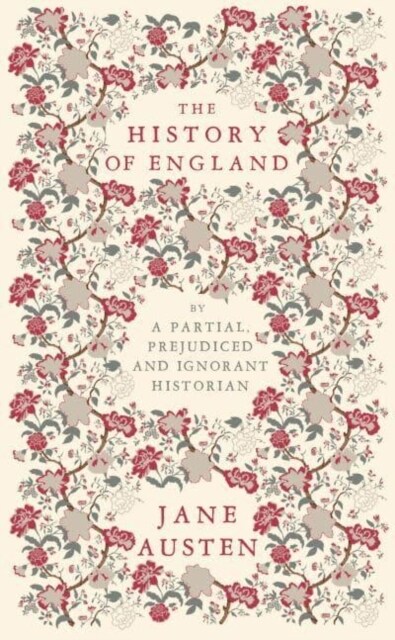 The History of England : By a Partial, Prejudiced and Ignorant Historian (Paperback)