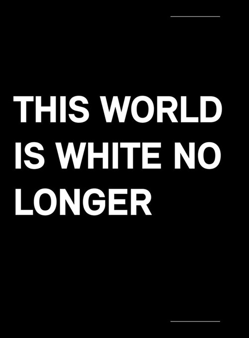 This World Is White No Longer (Paperback)