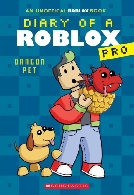 Diary of a Roblox Pro #2: Dragon Pet (Paperback, 1st edition)