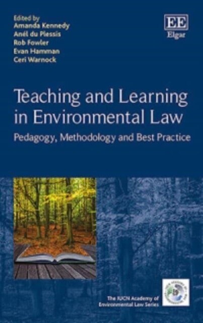 Teaching and Learning in Environmental Law : Pedagogy, Methodology and Best Practice (Paperback)