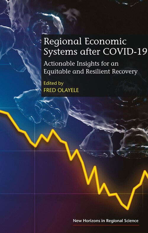 Regional Economic Systems after COVID-19 : Actionable Insights for an Equitable and Resilient Recovery (Hardcover)