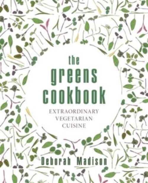 The Greens Cookbook : Extraordinary Vegetarian Cuisine (Hardcover)