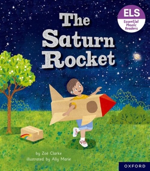 Essential Letters and Sounds: Essential Phonic Readers: Oxford Reading Level 3: The Saturn Rocket (Paperback)