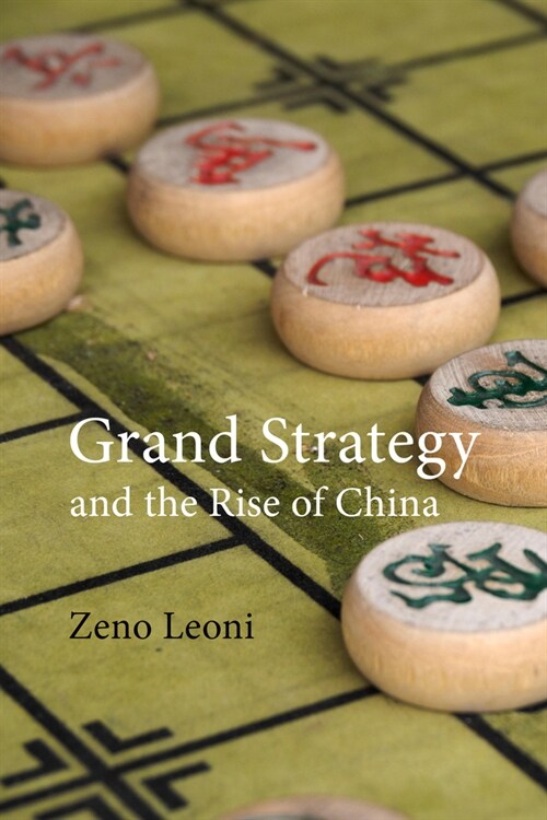 Grand Strategy and the Rise of China : Made in America (Paperback)