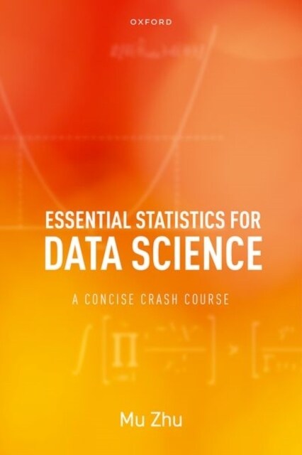 Essential Statistics for Data Science : A Concise Crash Course (Paperback)