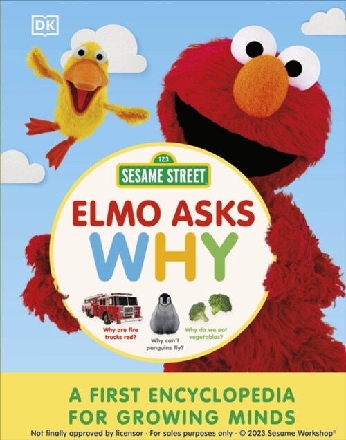 Sesame Street Elmo Asks Why? : A First Encyclopedia for Growing Minds (Hardcover)