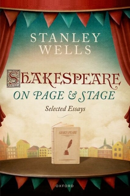 Shakespeare on Page and Stage : Selected Essays (Paperback)