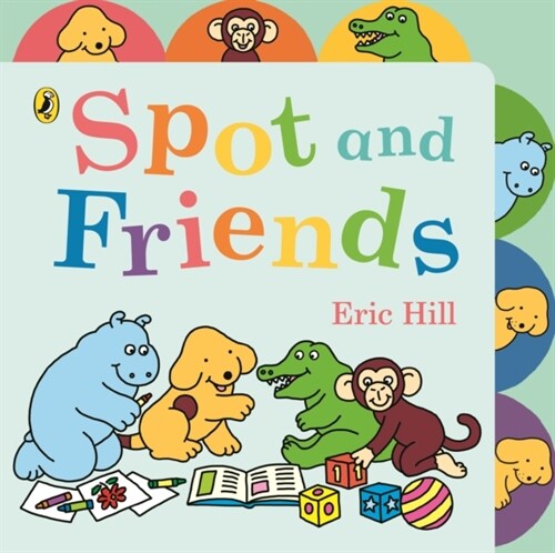 Spot and Friends : Tabbed Board Book (Board Book)