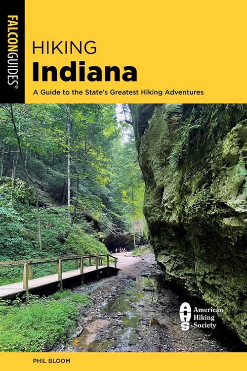 Hiking Indiana: A Guide to the States Greatest Hiking Adventures (Paperback, 4)
