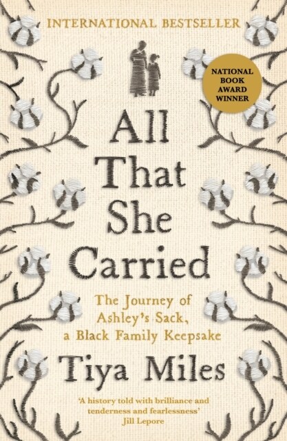 All That She Carried : The Journey of Ashleys Sack, a Black Family Keepsake (Hardcover, Main)