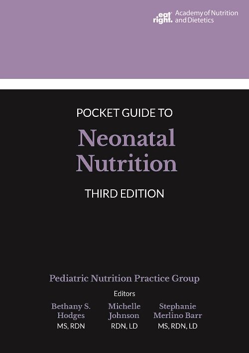 Academy of Nutrition and Dietetics Pocket Guide to Neonatal Nutrition (Spiral Bound, 3 Revised edition)