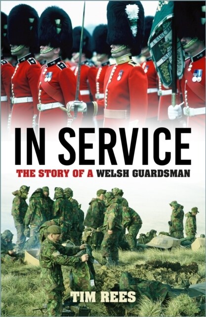 In Service : The Story of a Welsh Guardsman (Paperback, New ed)