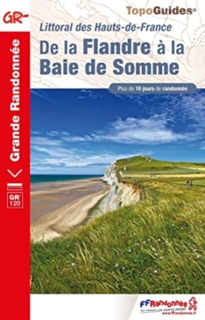De la Flandre   la Baie de Somme - GR120 (Paperback)