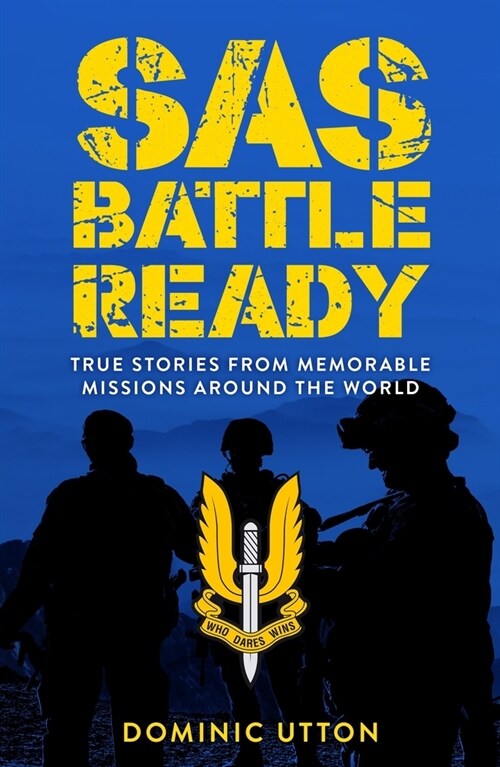 SAS – Battle Ready : True Stories from Memorable Missions Around the World (Paperback)