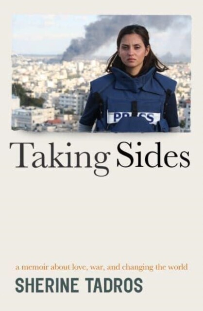 Taking Sides : a memoir about love, war, and changing the world (Hardcover)