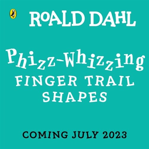 Roald Dahl: A Phizz-Whizzing 123 Finger Trail Book (Board Book)