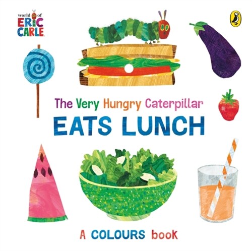 The Very Hungry Caterpillar Eats Lunch (Board Book)