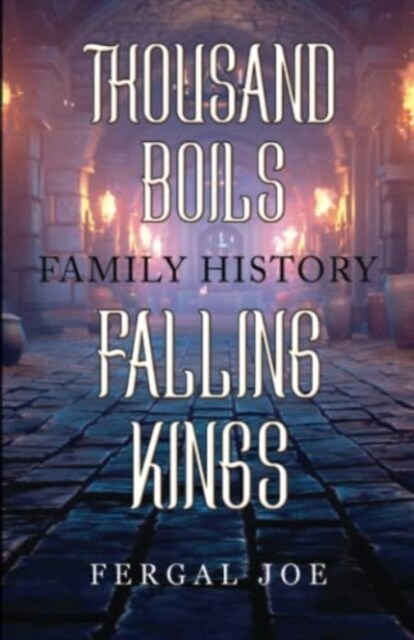 Thousand Boils Family History Falling Kings (Paperback)
