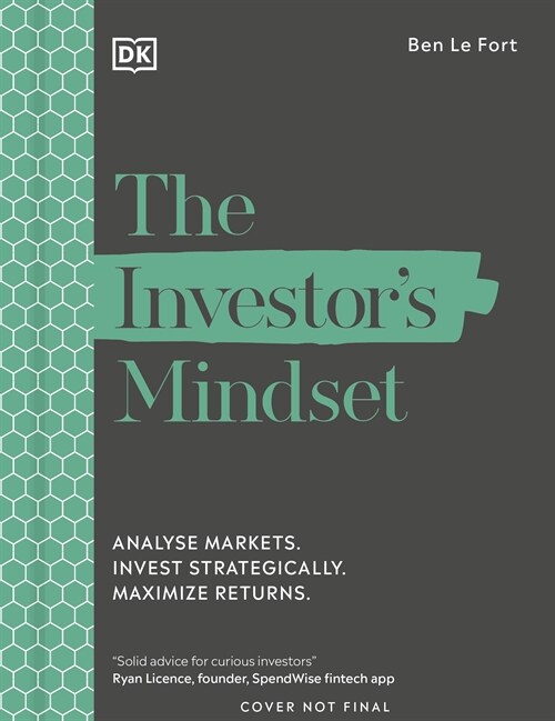 The Investors Mindset : Analyze Markets. Invest Strategically. Minimize Risk. Maximize Returns. (Paperback)