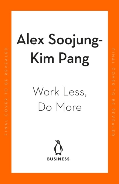 Work Less, Do More : Designing the 4-Day Week (Paperback)