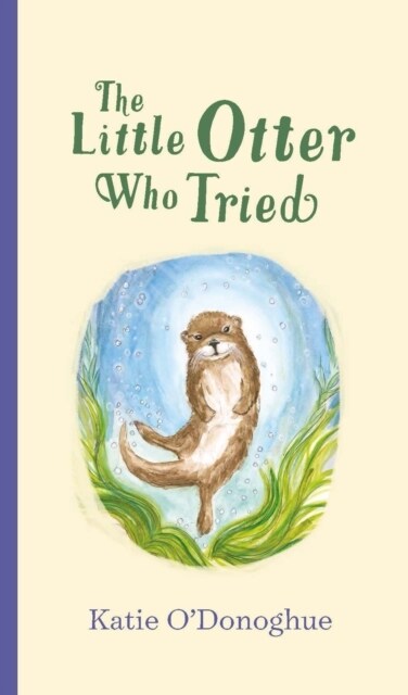 The Little Otter Who Tried (Hardcover)