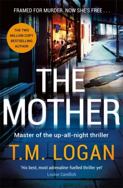 The Mother : The relentlessly gripping, utterly unmissable Sunday Times bestselling thriller - guaranteed to keep you up all night (Hardcover)