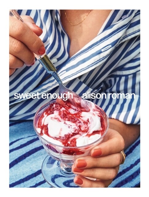 Sweet Enough : A Baking Book (Hardcover)