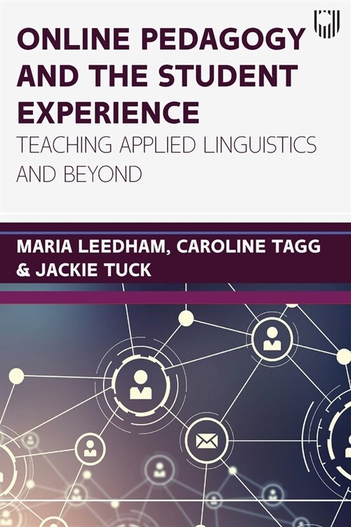Online Pedagogy and the Student Experience: Teaching Applied Linguistics and Beyond (Paperback)