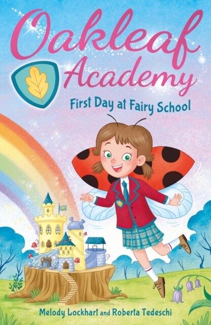 Oakleaf Academy: First Day at Fairy School (Paperback)