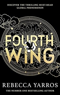 Fourth Wing : DISCOVER THE GLOBAL PHENOMENON THAT EVERYONE CAN'T STOP TALKING ABOUT! (Paperback)