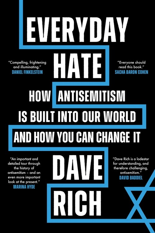 Everyday Hate : How antisemitism is built into our world - and how you can change it (Hardcover)