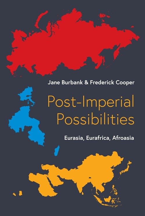 Post-Imperial Possibilities: Eurasia, Eurafrica, Afroasia (Hardcover)