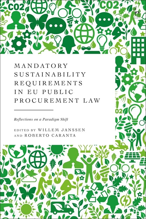 Mandatory Sustainability Requirements in EU Public Procurement Law : Reflections on a Paradigm Shift (Hardcover)