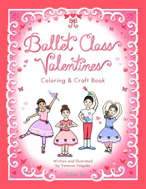 Ballet Class Valentines Coloring & Craft Book (Paperback)