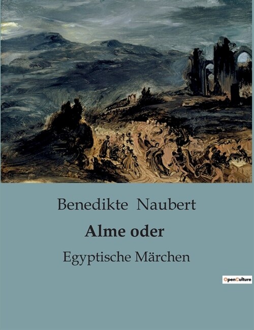 Alme oder: Egyptische M?chen (Paperback)