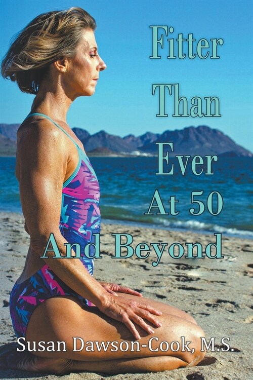 Fitter Than Ever at 50 and Beyond (Paperback)