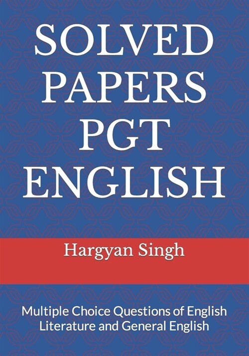 Solved Papers Pgt English: Multiple Choice Questions of English Literature and General English (Paperback)