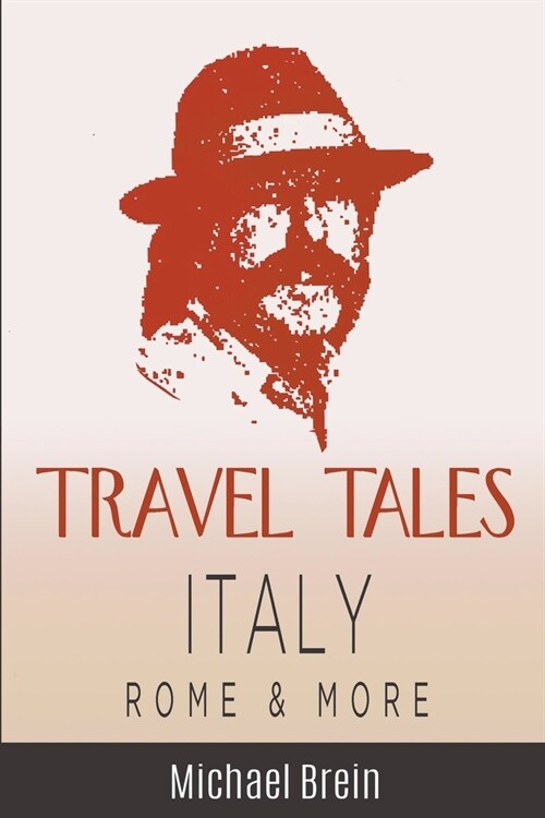 Travel Tales: Italy, Rome & More (Paperback)