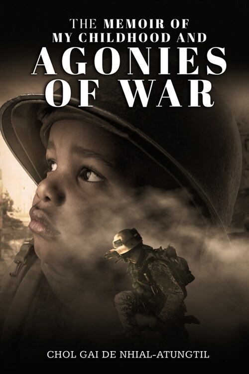 The Memoir of My Childhood and Agonies of War (Paperback)