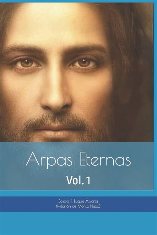 Arpas Eternas: Yhasua - Apostoles y Amigos: Vol. 1 (Paperback)