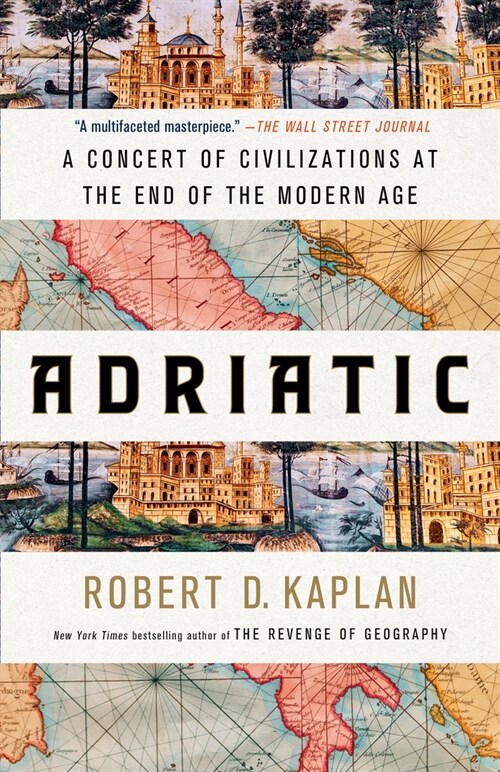 Adriatic: A Concert of Civilizations at the End of the Modern Age (Paperback)