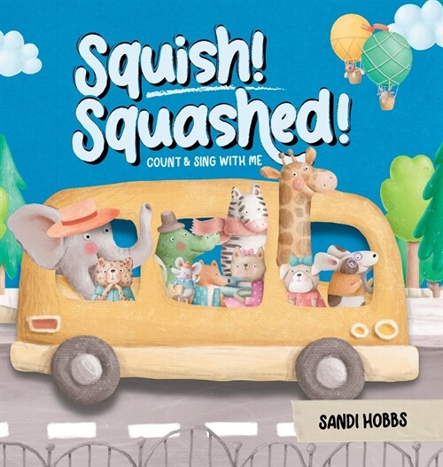 Squish Squashed! (Hardcover)