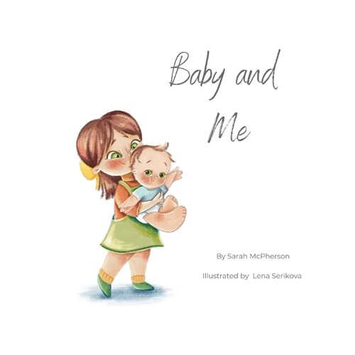 Baby and Me - Big Sister Version (Paperback)