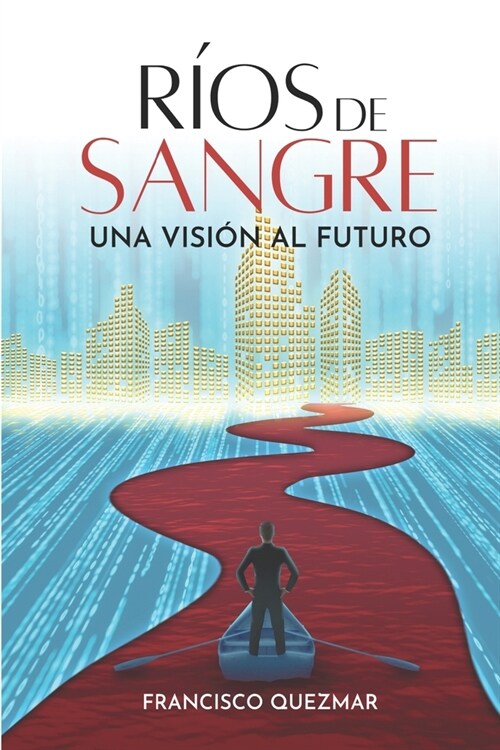 R?s de Sangre: Una Visi? al Futuro (Paperback)