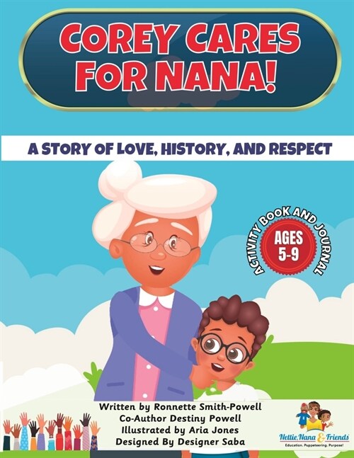 Corey Cares for Nana! The Activity Book: A Story of History, Love, and Respect (Paperback)